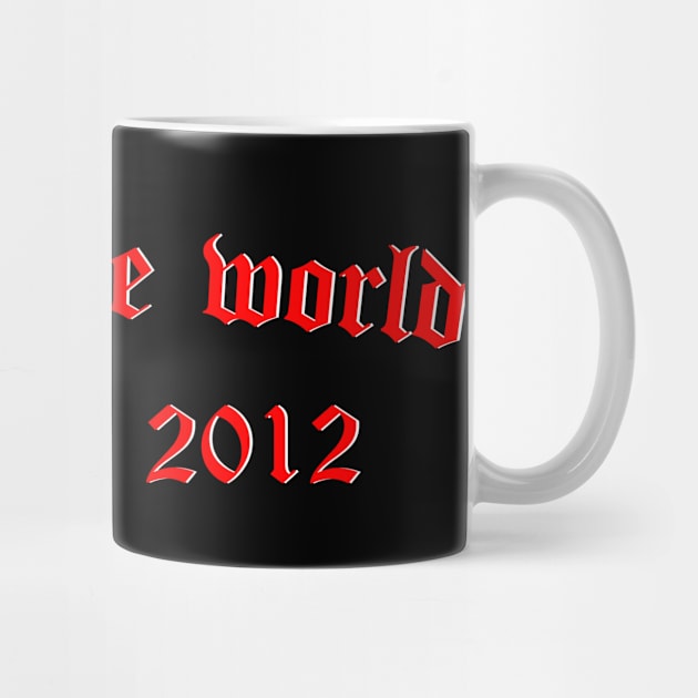 i wish the world ended in 2012 (red) by Graograman